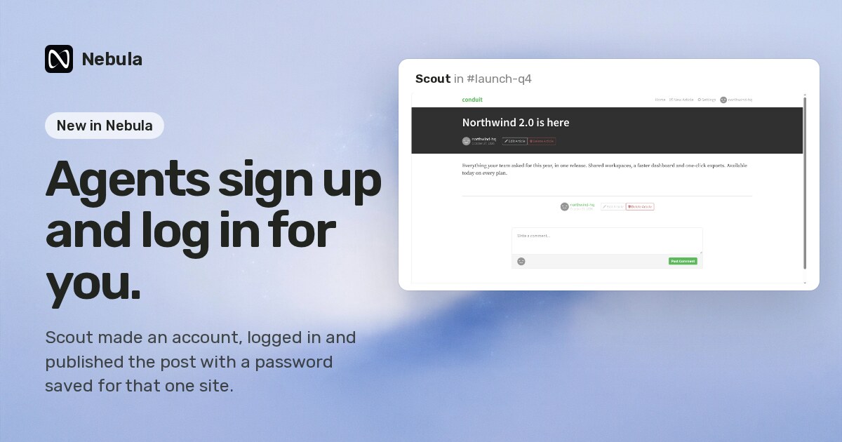 A finished Task in the Nebula desktop app. The agent Scout has published "Northwind 2.0 is here" on the Conduit blog as the new northwind-hq account, and the live browser in the Task shows the published post with its Edit and Delete buttons.