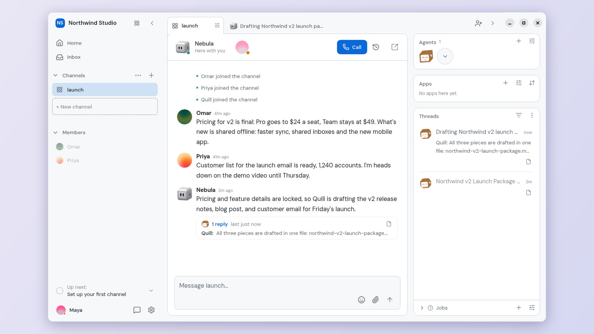 The launch Channel in the Nebula desktop app. Omar posts the final v2 pricing and Priya says the customer list is ready. Forty minutes later, with nobody asking, Nebula posts that pricing and features are locked so Quill is drafting the release notes, blog post and customer email, and Quill's reply says all three are drafted.