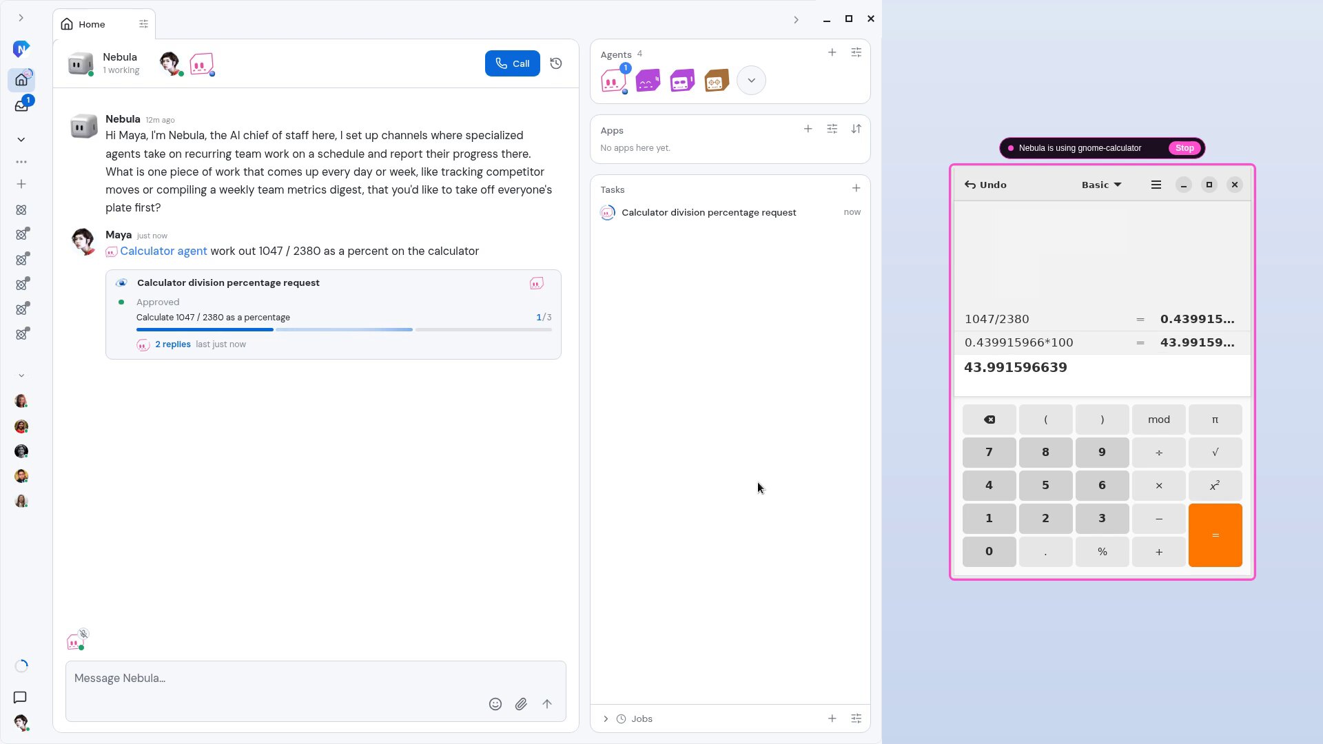 The Nebula desktop app beside a Calculator window. Maya has asked her Calculator agent to work out 1047 / 2380 as a percent, and the agent has typed the sum into Calculator, which shows 43.99 inside a pink frame labelled "Nebula is using gnome-calculator" with a Stop button.